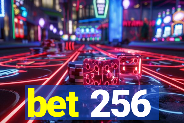 bet 256